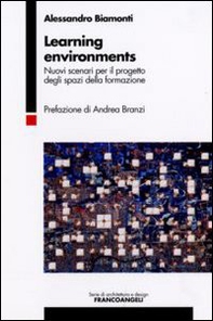 Learning environments. Nuovi scenari per il progetto degli spazi della formazione - Librerie.coop