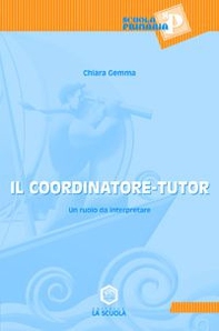 Il coordinatore-tutor. Un ruolo da interpretare - Librerie.coop