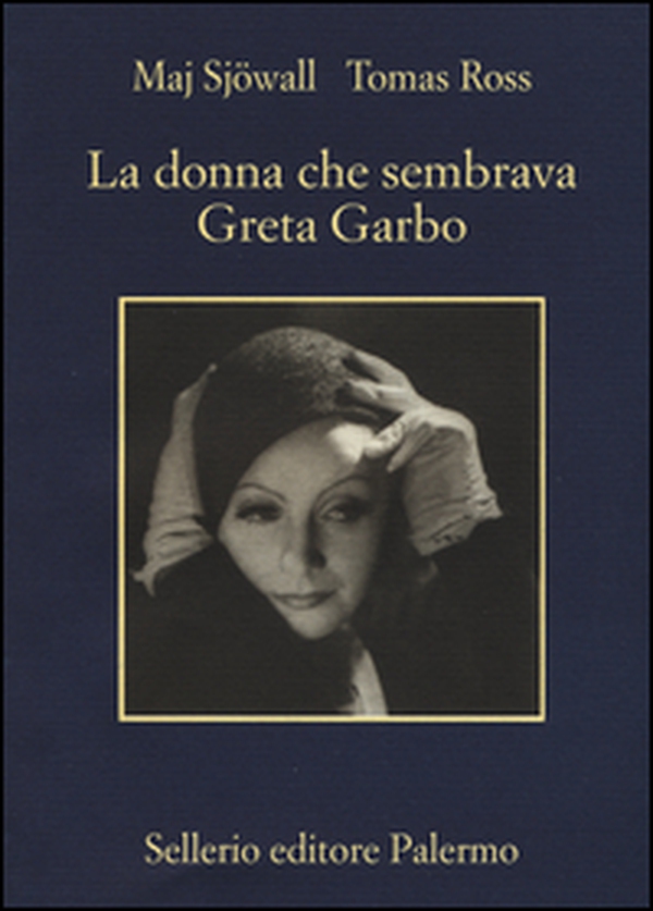 La donna che sembrava Greta Garbo - Librerie.coop La donna che sembrava Greta Garbo - Librerie.coop