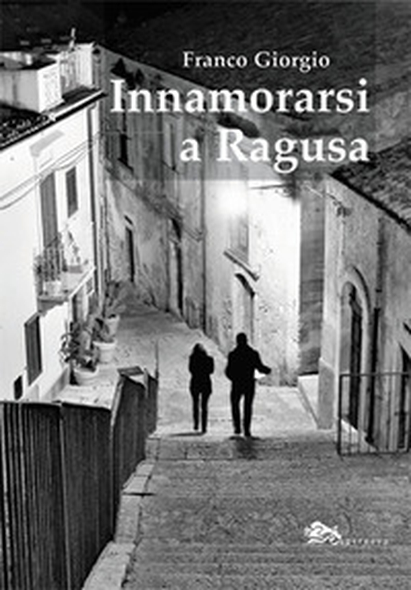 Innamorarsi a Ragusa - Librerie.coop Innamorarsi a Ragusa - Librerie.coop