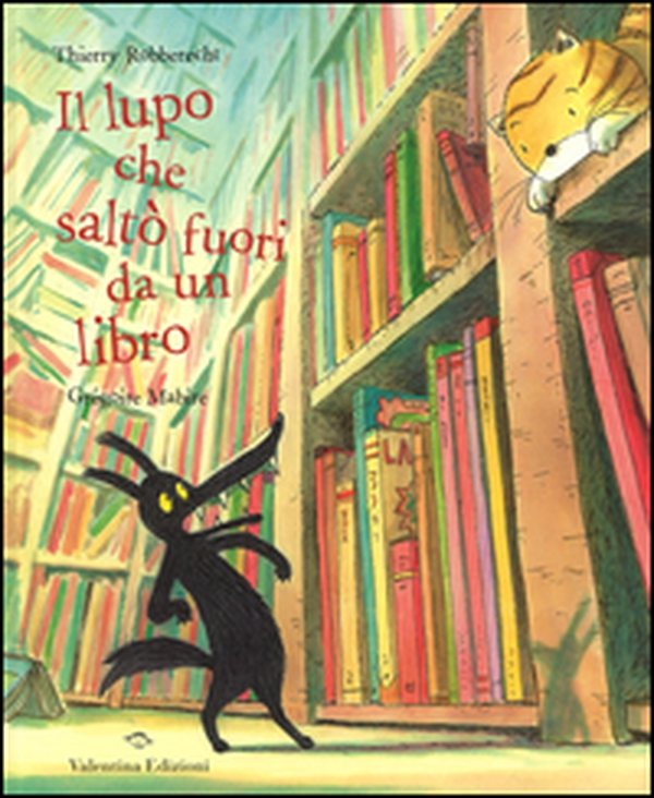 Il lupo che saltò fuori da un libro - Librerie.coop Il lupo che saltò fuori da un libro - Librerie.coop