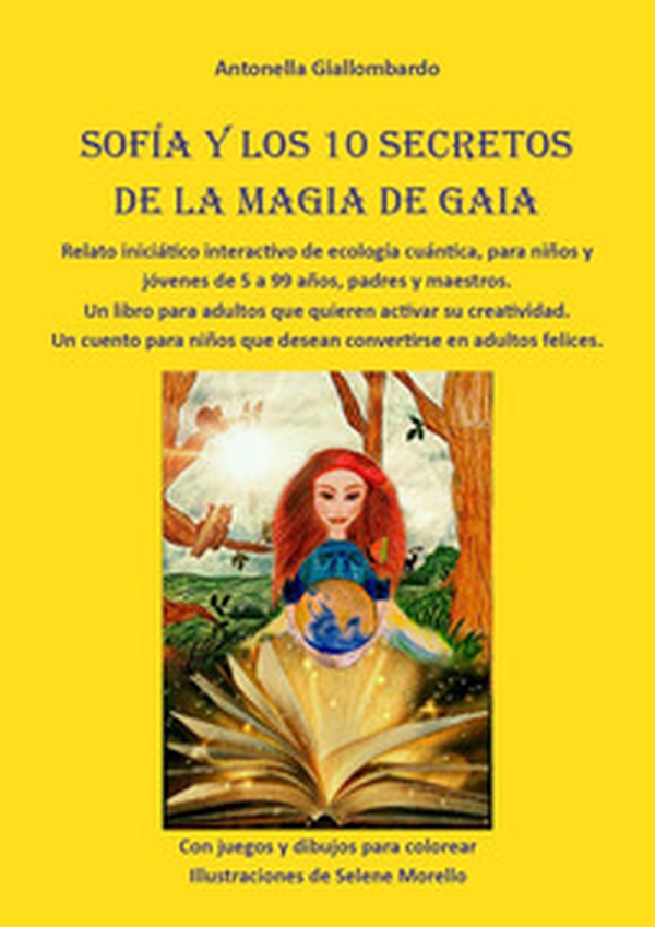 Sofía y los 10 secretos de la magia de Gaia - Librerie.coop Sofía y los 10 secretos de la magia de Gaia - Librerie.coop