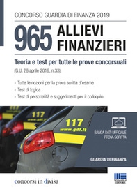 Concorso Guardia di Finanza 2019. 965 allievi finanzieri. Teoria e test per tutte le prove concorsuali - Librerie.coop