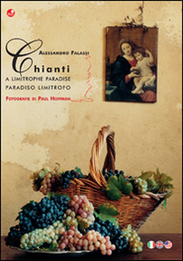 Chianti. A limitrophe paradise-Paradiso limitrofo - Librerie.coop Chianti. A limitrophe paradise-Paradiso limitrofo - Librerie.coop