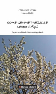 Come gemme preziose. Lettera ai figli - Librerie.coop Come gemme preziose. Lettera ai figli - Librerie.coop