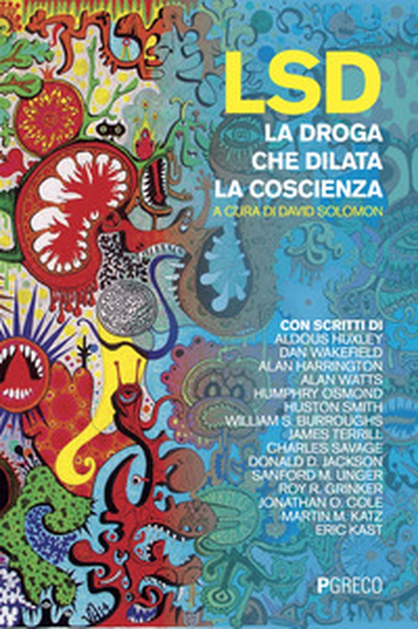 LSD. La droga che dilata la coscienza - Librerie.coop LSD. La droga che dilata la coscienza - Librerie.coop