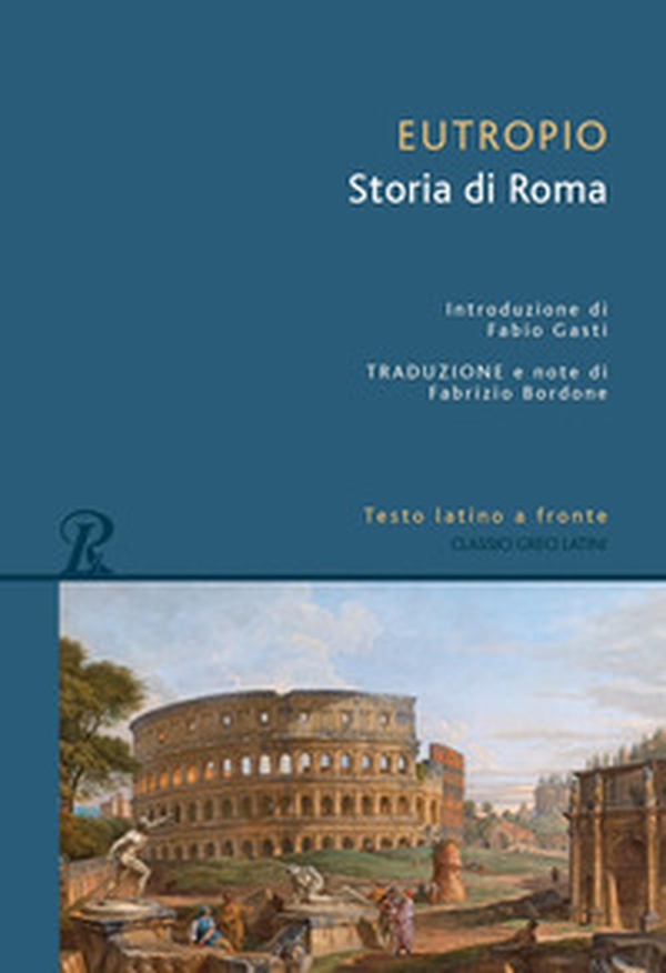 Storia di Roma. Testo latino a fronte - Librerie.coop