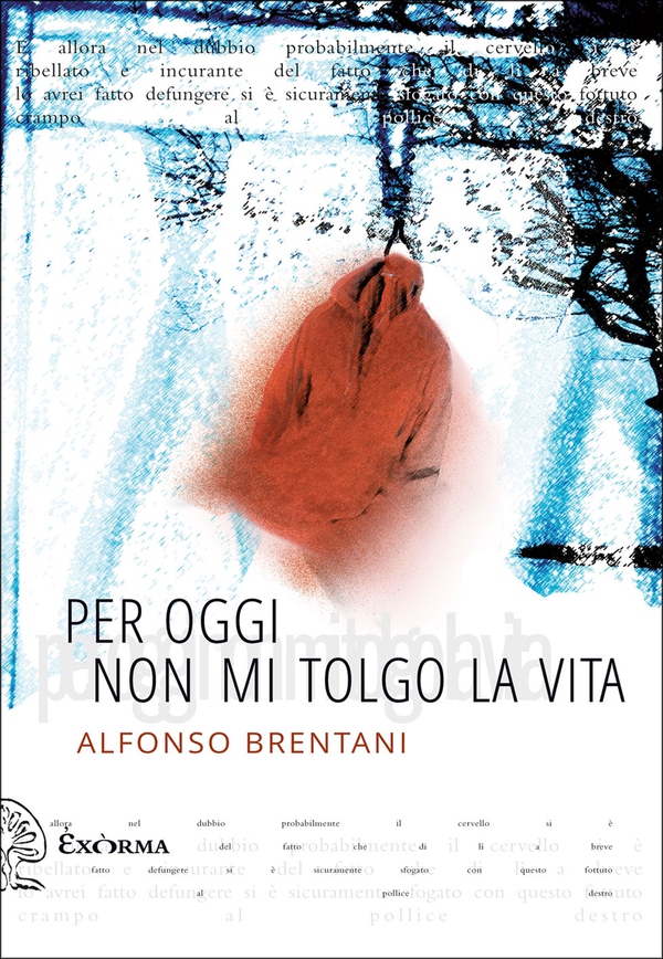 Per oggi non mi tolgo la vita - Librerie.coop Per oggi non mi tolgo la vita - Librerie.coop