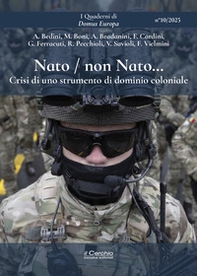 Nato / non Nato... Crisi di uno strumento di dominio coloniale - Librerie.coop