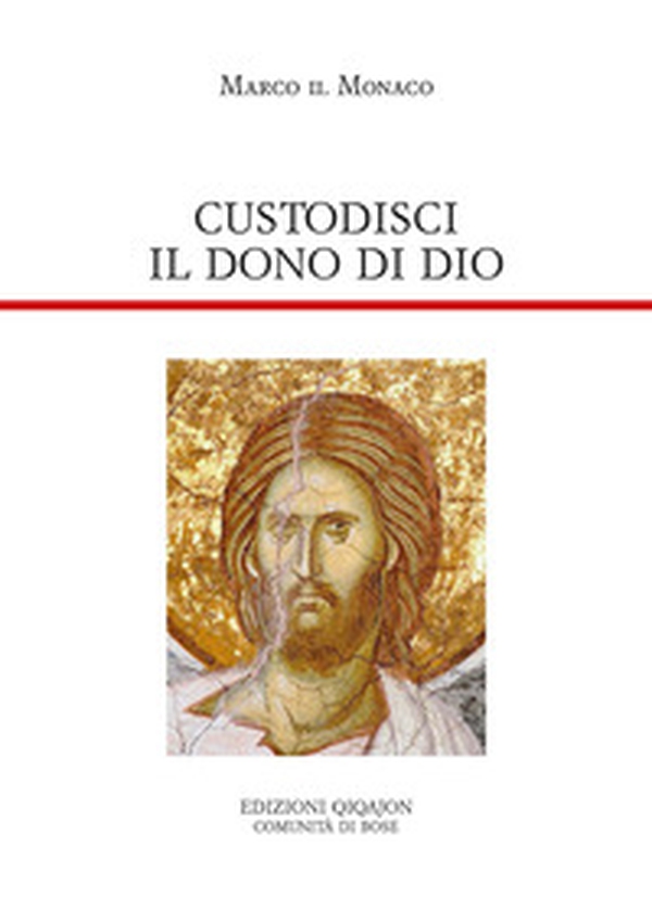 Custodisci il dono di Dio - Librerie.coop Custodisci il dono di Dio - Librerie.coop