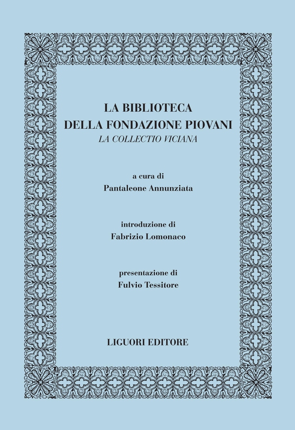 La Biblioteca della Fondazione Piovani. La Collectio viciana - Librerie.coop La Biblioteca della Fondazione Piovani. La Collectio viciana - Librerie.coop