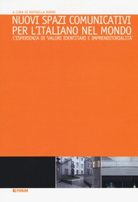 Nuovi spazi comunicativi per l'italiano nel mondo. L'esperienza di «valori identitari e imprenditorialità» - Librerie.coop