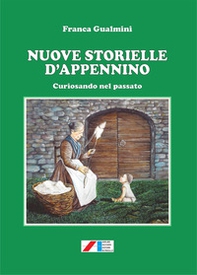 Nuove storielle d'Appennino. Curiosando nel passato - Librerie.coop Nuove storielle d'Appennino. Curiosando nel passato - Librerie.coop