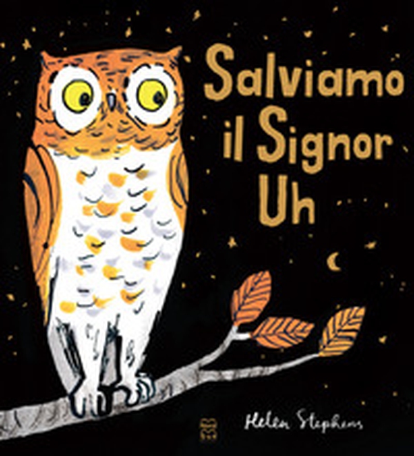 Salviamo il Signor Uh - Librerie.coop Salviamo il Signor Uh - Librerie.coop