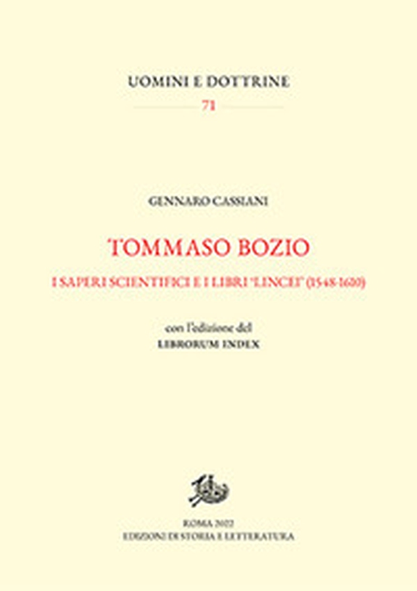 Tommaso Bozio. I saperi scientifici e i libri «lincei» (1548-1610). Con l'edizione del Librorum Index - Librerie.coop Tommaso Bozio. I saperi scientifici e i libri «lincei» (1548-1610). Con l'edizione del Librorum Index - Librerie.coop