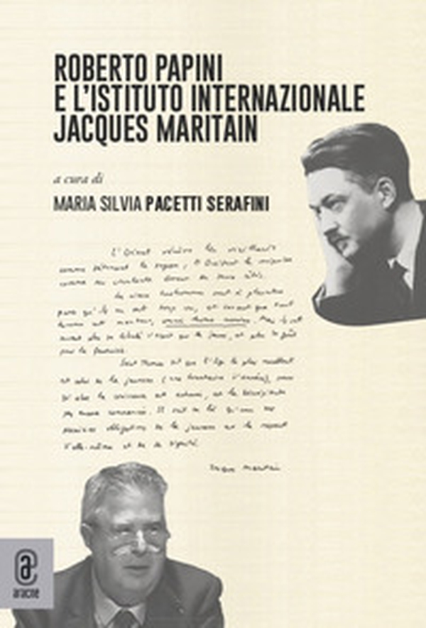 Roberto Papini e l'Istituto Internazionale Jacques Maritain - Librerie.coop Roberto Papini e l'Istituto Internazionale Jacques Maritain - Librerie.coop