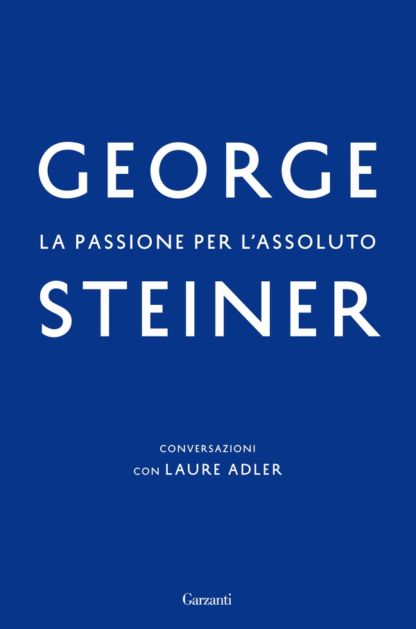 La passione per l'assoluto - Librerie.coop La passione per l'assoluto - Librerie.coop
