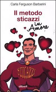 Il metodo sticazzi in amore - Librerie.coop