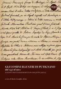 Gli uomini illustri di Putignano dal 1347 al 1903. Dai documenti manoscritti di Giovanni Casulli - Librerie.coop