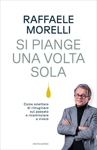 Si piange una volta sola - Librerie.coop Si piange una volta sola - Librerie.coop
