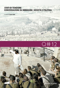 Stati di tensione. Conversazioni su immagine, società e politica - Librerie.coop