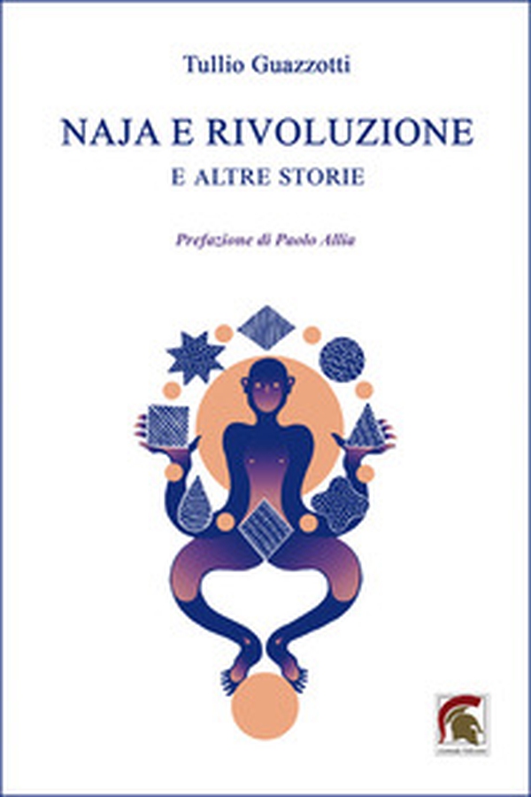 Naja e rivoluzione. E altre storie - Librerie.coop Naja e rivoluzione. E altre storie - Librerie.coop