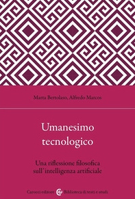 Umanesimo tecnologico. Una riflessione filosofica sull'intelligenza artificiale - Librerie.coop Umanesimo tecnologico. Una riflessione filosofica sull'intelligenza artificiale - Librerie.coop