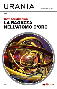 La ragazza nell'atomo d'oro (Urania) - Librerie.coop