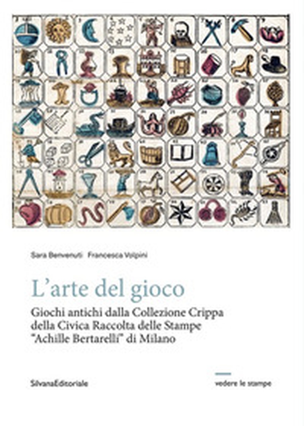 L'arte del gioco. Giochi antichi dalla Collezione Crippa della Civica Raccolta delle Stampe «Achille Bertarelli» di Milano - Librerie.coop L'arte del gioco. Giochi antichi dalla Collezione Crippa della Civica Raccolta delle Stampe «Achille Bertarelli» di Milano - Librerie.coop