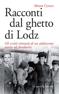 Racconti dal ghetto di Lodz - Librerie.coop