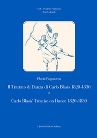 Il trattato di danza di Carlo Blasis 1820-1830-Carlo Blasis' treatise on dance 1820-1830 - Librerie.coop