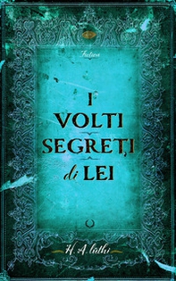 I volti segreti di lei - Librerie.coop I volti segreti di lei - Librerie.coop