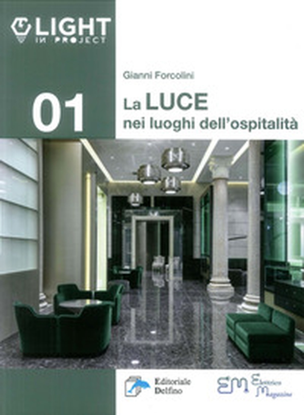 La luce nei luoghi di ospitalità - Librerie.coop La luce nei luoghi di ospitalità - Librerie.coop