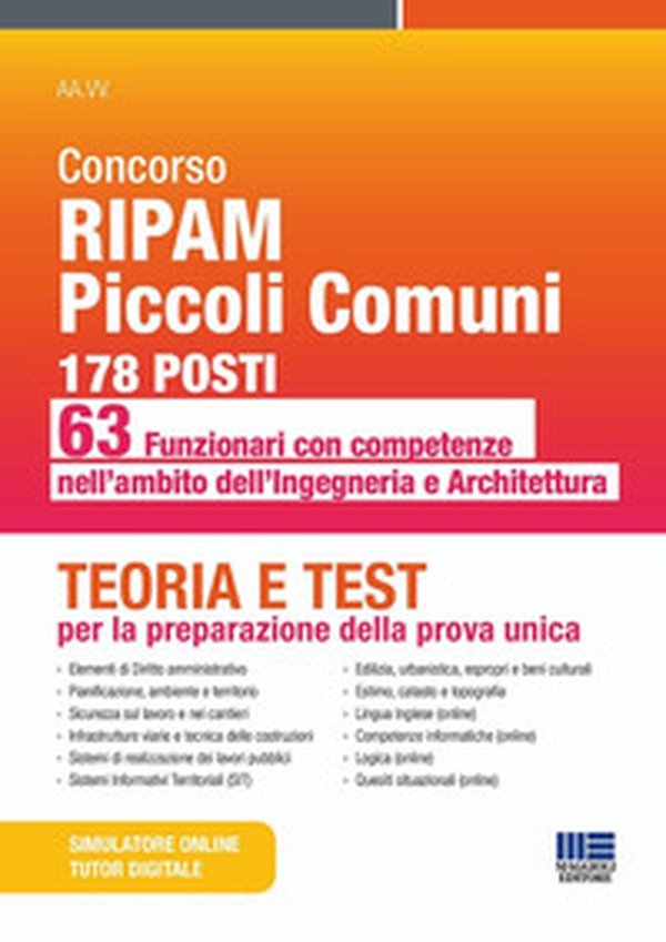 Concorso RIPAM piccoli comuni: 178 posti 63 funzionari con competenze nell'ambito dell'Ingegneria e dell'Architettura. Teoria e test per la preparazione della prova unica - Librerie.coop