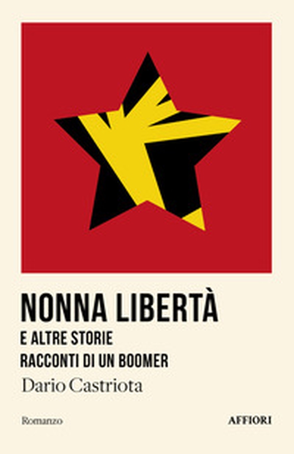 Nonna Libertà e altre storie. Racconti di un boomer - Librerie.coop Nonna Libertà e altre storie. Racconti di un boomer - Librerie.coop