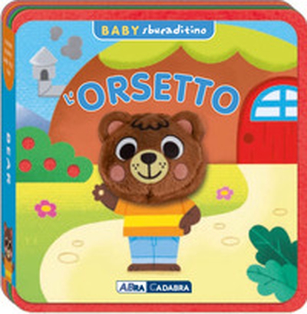 Orsetto. Baby sbucaditino in feltro - Librerie.coop Orsetto. Baby sbucaditino in feltro - Librerie.coop
