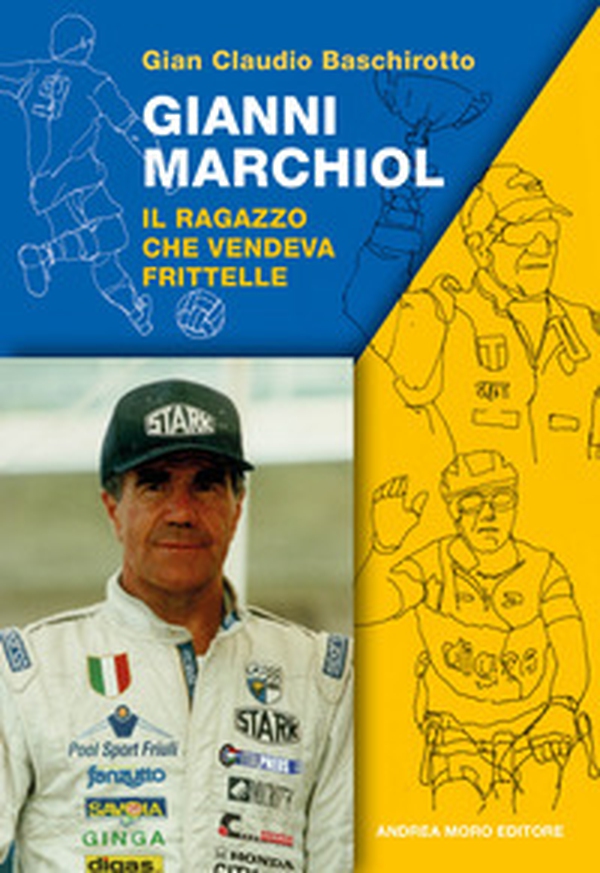 Gianni Marchiol. Il ragazzo che vendeva frittelle - Librerie.coop Gianni Marchiol. Il ragazzo che vendeva frittelle - Librerie.coop