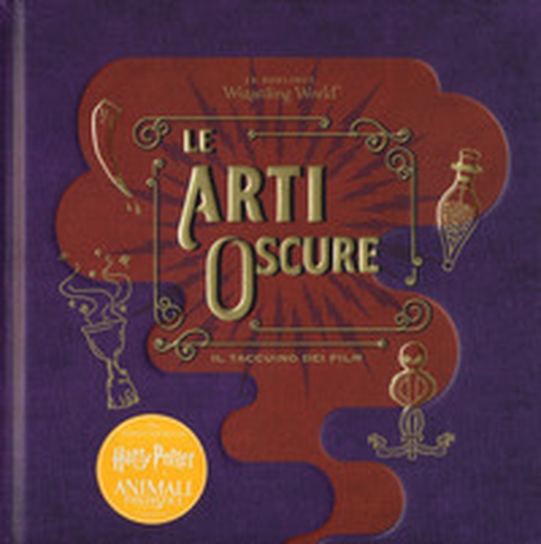 Le arti oscure. Il taccuino dei film. Il magico mondo di J.K. Rowling - Librerie.coop Le arti oscure. Il taccuino dei film. Il magico mondo di J.K. Rowling - Librerie.coop
