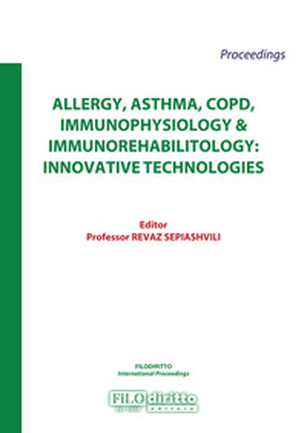 Allergy, asthma, COPD, immunophysiology & immunorehabilitology: innovative technologies 2017 - Librerie.coop Allergy, asthma, COPD, immunophysiology & immunorehabilitology: innovative technologies 2017 - Librerie.coop
