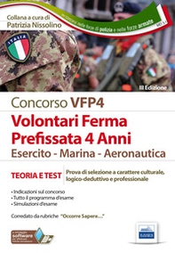 Concorsi per VFP 4. Volontari in ferma prefissata di quattro anni. Esercito, marina, aeronautica. Teoria e test - Librerie.coop
