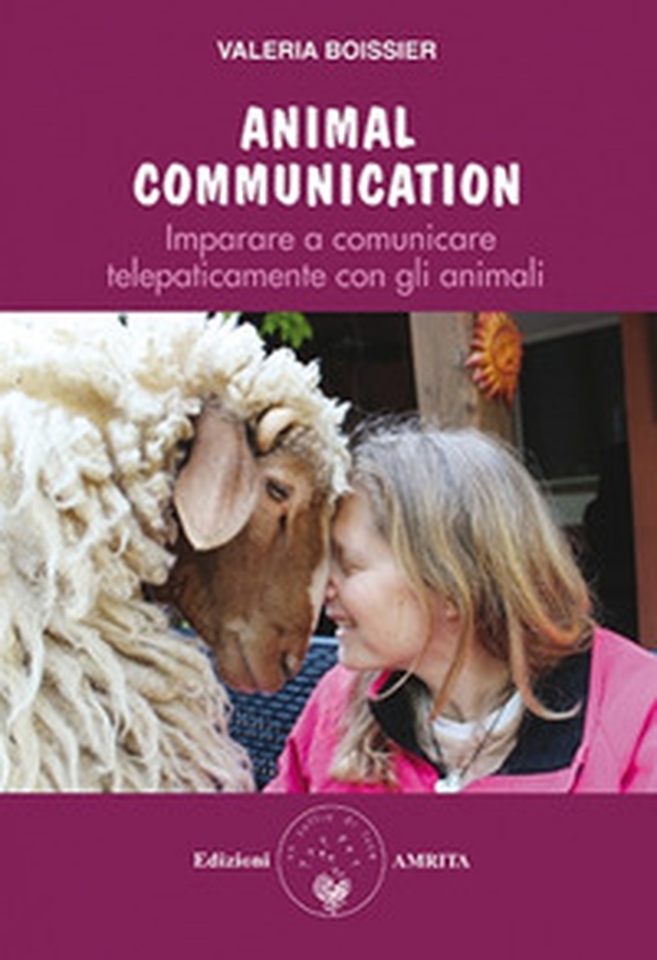 Animal communication. Imparare a comunicare telepaticamente con gli animali - Librerie.coop Animal communication. Imparare a comunicare telepaticamente con gli animali - Librerie.coop