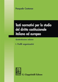 Testi normativi per lo studio del diritto costituzionale italiano ed europeo - Librerie.coop