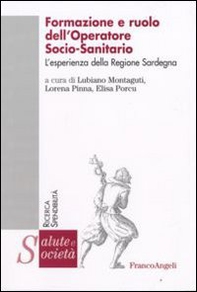 Formazione e ruolo dell'operatore socio-sanitario. L'esperienza della regione Sardegna - Librerie.coop