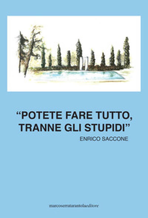 Potete fare tutto, tranne gli stupidi - Librerie.coop Potete fare tutto, tranne gli stupidi - Librerie.coop