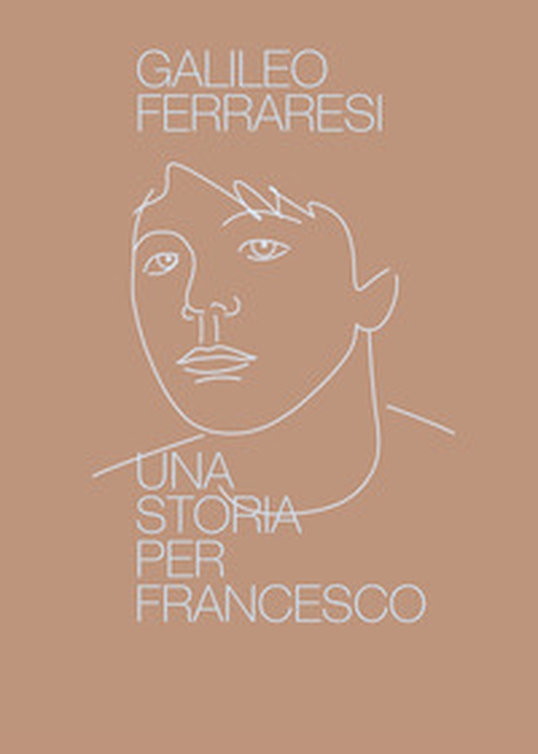 Una storia per Francesco - Librerie.coop Una storia per Francesco - Librerie.coop