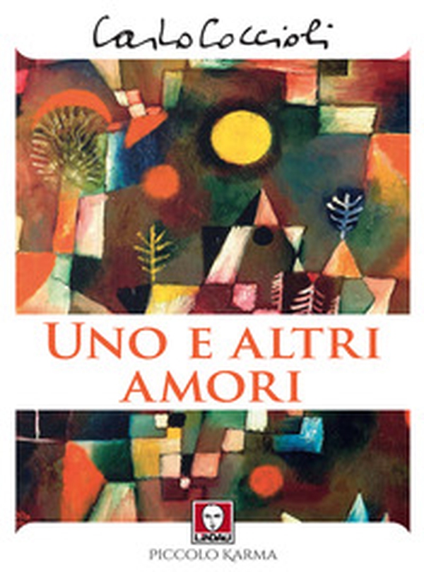 Uno e altri amori - Librerie.coop Uno e altri amori - Librerie.coop