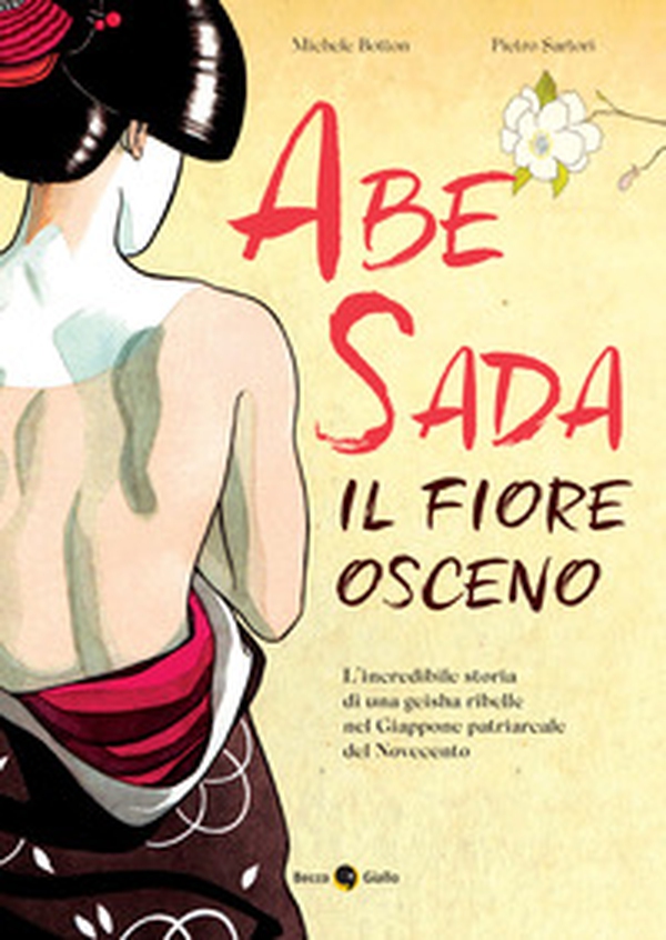 Abe Sada. Il fiore osceno - Librerie.coop Abe Sada. Il fiore osceno - Librerie.coop