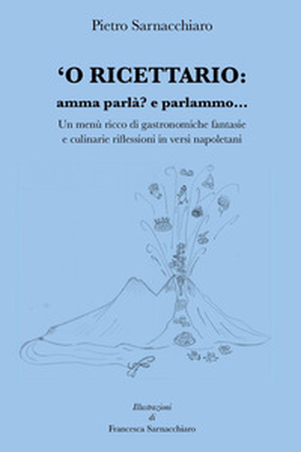 'O ricettario: amma parlà? E parlammo - Librerie.coop