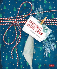 Christmas upside down - Librerie.coop Christmas upside down - Librerie.coop