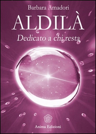 Aldilà. Dedicato a chi resta - Librerie.coop